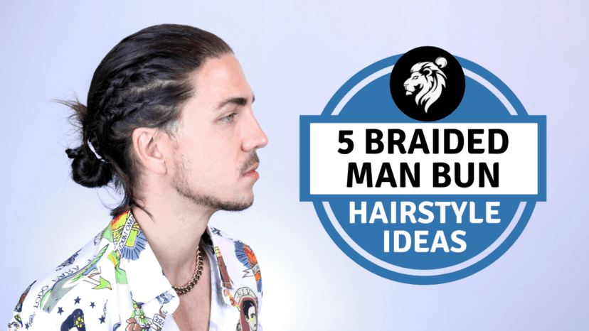 Man Bun Braid Styles for Men with Long Hair - Man Buns & Manes