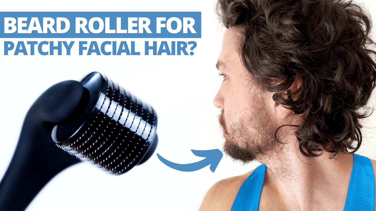 Do Beard Rollers Work For Patchy Facial Hair? - Full Beard Roller Review